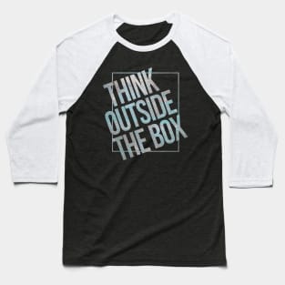 Think outside the box Baseball T-Shirt